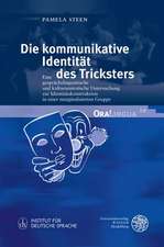 Die Kommunikative Identitat Des Tricksters: Eine Gesprachslinguistische Und Kultursemiotische Untersuchung Zur Identitatskonstruktion in Einer Margina