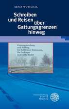 Schreiben und Reisen über Gattungsgrenzen hinweg