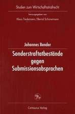 Sonderstraftatbestände gegen Submissionsabsprachen: Eine Untersuchung deutscher, französischer, italienischer Vorschriften und europäischer Initiativen