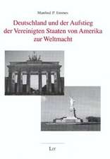 Deutschland und der Aufstieg der Vereinigten Staaten von Amerika zur Weltmacht