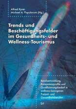 Trends und Beschäftigungsfelder im Gesundheits- und Wellness-Tourismus