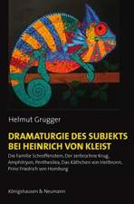 Grugger, H: Dramaturgie des Subjekts bei Heinrich von Kleist