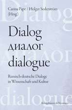 Dialog - dialogue. Der Dialog in deutsch-russischer Perspektive