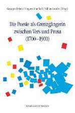 Die Poesie als Grenzgängerin zwischen Vers und Prosa (1700-1900)