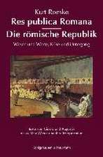 Res publica Romana - Die römische Republik