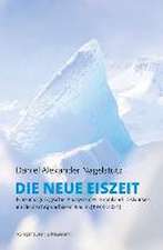 Die neue Eiszeit