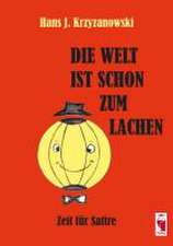 Die Welt ist schon zum Lachen