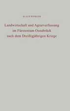 Landwirtschaft und Agrarverfassung im Fürstentum Osnabrück nach dem Dreißigjährigen Kriege