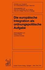 Die europäische Integration als ordnungspolitische Aufgabe