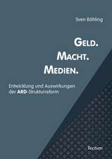 Geld. Macht. Medien