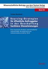 Sourcing-Strategien für öffentliche Auftraggeber in der Beschaffung facilitärer Dienstleistungen