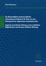 Die Notwendigkeit standesrechtlicher Informationsrestriktionen für Ärzte vor dem Hintergrund des allgemeinen Lauterkeitsrechts