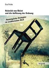 Heinrich von Kleist und die Auflösung der Ordnung