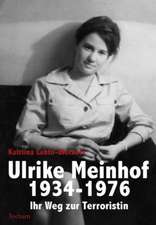 Ulrike Meinhof 1934-1976