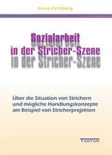 Sozialarbeit in Der Stricher-Szene: Anspruch Und Wirklichkeit