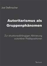 Autoritarismus ALS Gruppenph Nomen: Anspruch Und Wirklichkeit