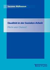 Qualit T in Der Sozialen Arbeit: Anspruch Und Wirklichkeit