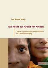 Ein Recht Auf Arbeit Fur Kinder!: Alle Anders - Alle Gleich