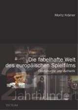 Die fabelhafte Welt des europäischen Spielfilms