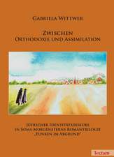 Zwischen Orthodoxie und Assimilation