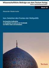 Iran: Zwischen den Fronten der Weltpolitik