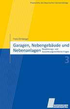 Garagen, Nebengebäude und Nebenanlagen