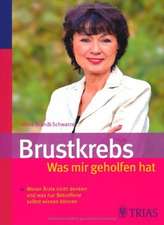 Brustkrebs - Was mir geholfen hat