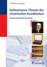 Hahnemanns Theorie der Chronischen Krankheiten. Studienausgabe