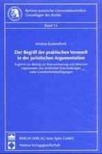 Der Begriff der praktischen Vernunft in der juristischen Argumentation