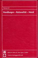 Handlungen, Rationalität, Moral