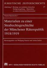 Materialien zu einer Strafrechtsgeschichte der Münchener Räterepublik 1918/1919