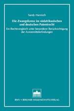 Die Zwangslizenz im südafrikanischen und deutschen Patentrecht