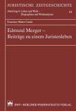 Edmund Mezger - Beiträge zu einem Juristenleben