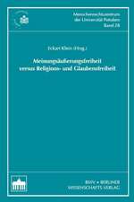 Meinungsäußerungsfreiheit versus Religions- und Glaubensfreiheit