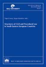 Structures of Civil and Procedural Law in South Eastern European Countries