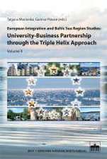 European Integration and Baltic Sea Region Studies: University-Business Partnership through the Triple Helix Approach