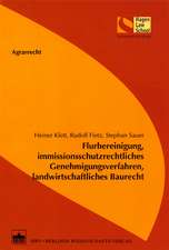 Klett, H: Flurbereinigung, immissionsschutz. Genehmigungs.