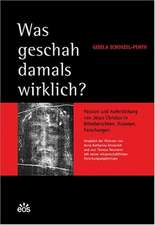 Was geschah damals wirklich? Passion und Auferstehung von Jesus Christus in Bibelberichten, Visionen Forschungen