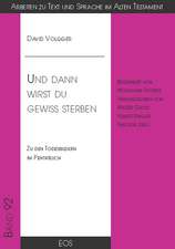 Und dann wirst du gewiss sterben - Zu den Todesbildern im Pentateuch