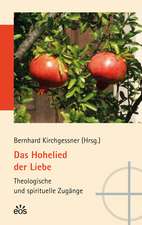 Das Hohelied der Liebe - Theologische und spirituelle Zugänge