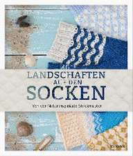 Landschaften auf den Socken. Von der Natur inspirierte Strickmuster.