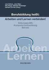 Berufsbildung heißt: Arbeiten und Lernen verbinden!