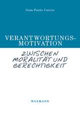 Verantwortungsmotivation zwischen Moralität und Gerechtigkeit