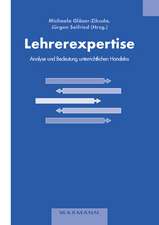 Lehrerexpertise ¿ Analyse und Bedeutung unterrichtlichen Handelns