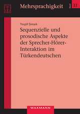 Sequenzielle und prosodische Aspekte der Sprecher-Hörer- Interaktion im Türkendeutschen