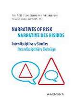 Narratives of Risk, Narrative des Risikos