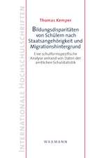 Bildungsdisparitäten von Schülern nach Staatsangehörigkeit und Migrationshintergrund