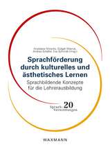 Sprachförderung durch kulturelles und ästhetisches Lernen