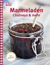 Marmeladen, Chutneys & mehr