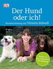 Der Hund oder ich!